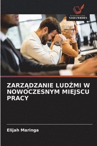 bokomslag Zarz?dzanie Lud?mi W Nowoczesnym Miejscu Pracy