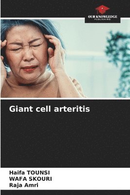 Giant cell arteritis