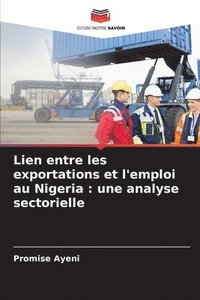 bokomslag Lien entre les exportations et l'emploi au Nigeria : une analyse sectorielle