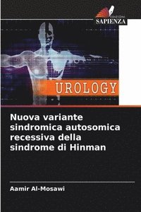 bokomslag Nuova variante sindromica autosomica recessiva della sindrome di Hinman
