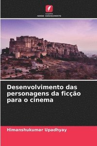 bokomslag Desenvolvimento das personagens da ficção para o cinema