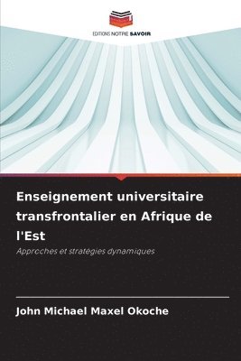 John Michael Maxel Okoche - Enseignement universitaire transfrontalier en Afrique de l'Est, Häftad