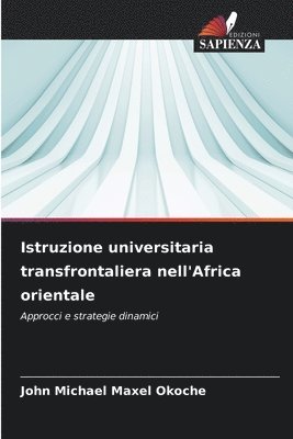 John Michael Maxel Okoche - Istruzione universitaria transfrontaliera nell'Africa orientale, Häftad