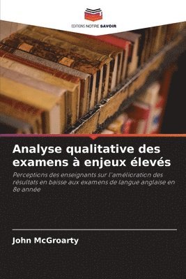 John McGroarty - Analyse qualitative des examens à enjeux élevés, Häftad