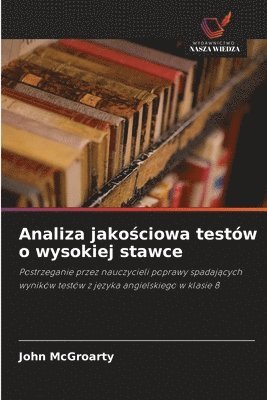 Analiza jakościowa testów o wysokiej stawce