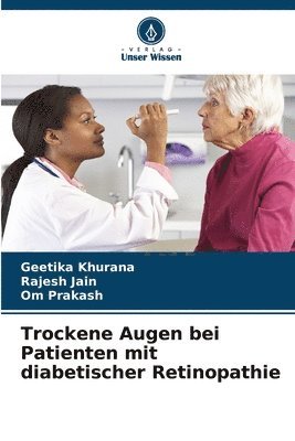 Geetika Khurana, Rajesh Jain, Om Prakash - Trockene Augen bei Patienten mit diabetischer Retinopathie, Häftad