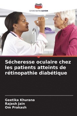 Geetika Khurana, Rajesh Jain, Om Prakash - Sécheresse oculaire chez les patients atteints de rétinopathie diabétique, Häftad