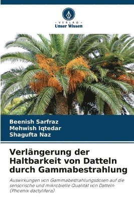 Verlängerung der Haltbarkeit von Datteln durch Gammabestrahlung