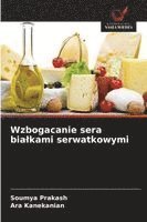 Wzbogacanie sera bia¿kami serwatkowymi