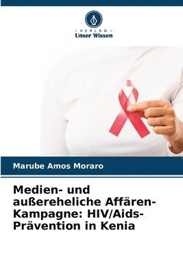 Marube Amos Moraro - Medien- und außereheliche Affären-Kampagne, Häftad