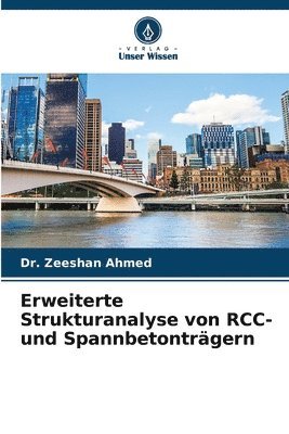 Zeeshan Ahmed, Dr. Zeeshan Ahmed - Erweiterte Strukturanalyse von RCC- und Spannbetonträgern, Häftad