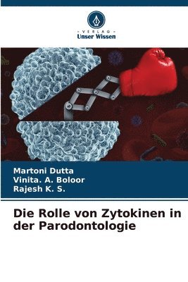 Martoni Dutta, Vinita A Boloor, Rajesh K S, Vinita A. Boloor, Vinita. A. Boloor, Rajesh K. S. - Rolle von Zytokinen in der Parodontologie, Häftad