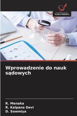 R Menaka, R Kalpana Devi, D Sowmiya, R. Menaka, R. Kalpana Devi, D. Sowmiya - Wprowadzenie do nauk sądowych, Häftad