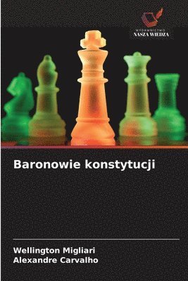 Wellington Migliari, Alexandre Carvalho - Baronowie konstytucji, Häftad