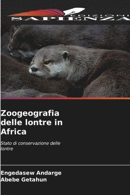 Engedasew Andarge, Abebe Getahun - Zoogeografia delle lontre in Africa, Häftad