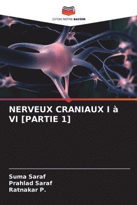 Nerveux Craniaux I À VI [Partie 1]