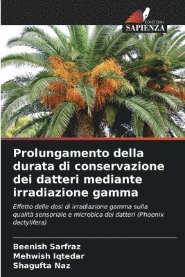 Prolungamento della durata di conservazione dei datteri mediante irradiazione gamma