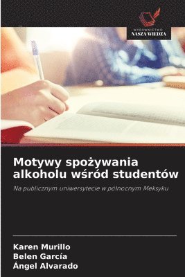 Motywy spożywania alkoholu wśród studentów