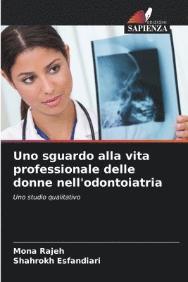 Mona Rajeh, Shahrokh Esfandiari - Uno sguardo alla vita professionale delle donne nell'odontoiatria, Häftad