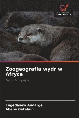 Engedasew Andarge, Abebe Getahun - Zoogeografia wydr w Afryce, Häftad