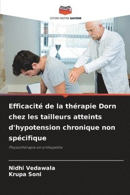 Nidhi Vedawala, Krupa Soni - Efficacité de la thérapie Dorn chez les tailleurs atteints d'hypotension chronique non spécifique, Häftad