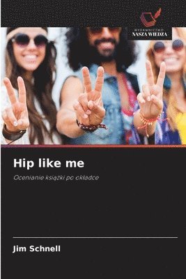 Hip like me