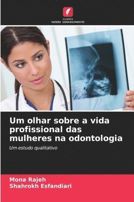 Mona Rajeh, Shahrokh Esfandiari - Um olhar sobre a vida profissional das mulheres na odontologia, Häftad