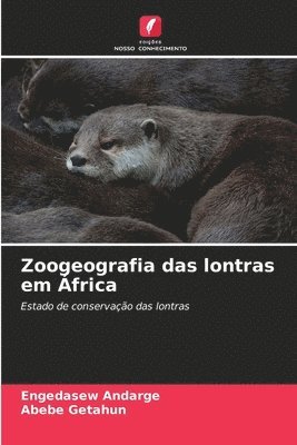 Engedasew Andarge, Abebe Getahun - Zoogeografia das lontras em África, Häftad