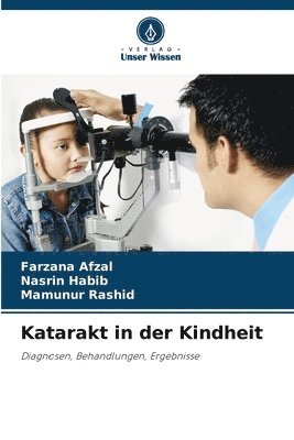 Farzana Afzal, Nasrin Habib, Mamunur Rashid - Katarakt in der Kindheit, Häftad