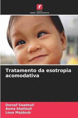 Dorsaf Saadouli, Asma Khallouli, Loua Majdoub, Asma khallouli - Tratamento da esotropia acomodativa, Häftad