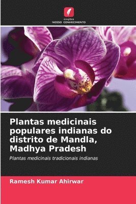 Plantas medicinais populares indianas do distrito de Mandla, Madhya Pradesh