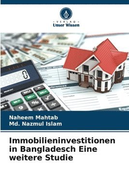 Naheem Mahtab, MD Nazmul Islam, Md. Nazmul Islam - Immobilieninvestitionen in Bangladesch Eine weitere Studie, Häftad