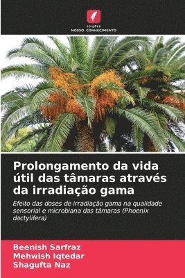 Prolongamento da vida útil das tâmaras através da irradiação gama
