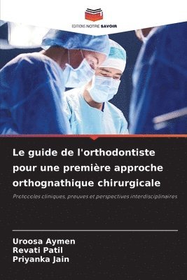 guide de l'orthodontiste pour une première approche orthognathique chirurgicale