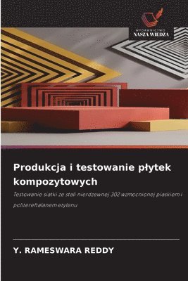 Y Rameswara Reddy, Y. Rameswara Reddy - Produkcja i testowanie plytek kompozytowych, Häftad