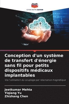 Conception d'un système de transfert d'énergie sans fil pour petits dispositifs médicaux implantables
