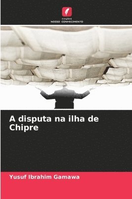 A disputa na ilha de Chipre