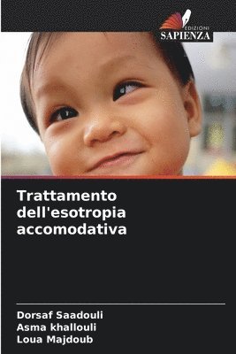 Dorsaf Saadouli, Asma Khallouli, Loua Majdoub, Asma khallouli - Trattamento dell'esotropia accomodativa, Häftad