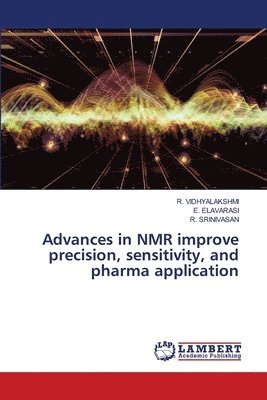 Advances in NMR improve precision, sensitivity, and pharma application