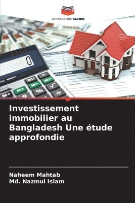 Naheem Mahtab, MD Nazmul Islam, Md. Nazmul Islam - Investissement immobilier au Bangladesh Une étude approfondie, Häftad