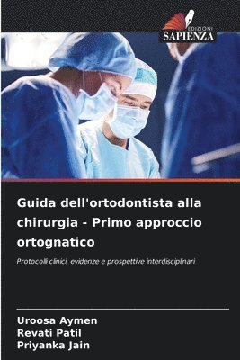 Guida dell'ortodontista alla chirurgia - Primo approccio ortognatico