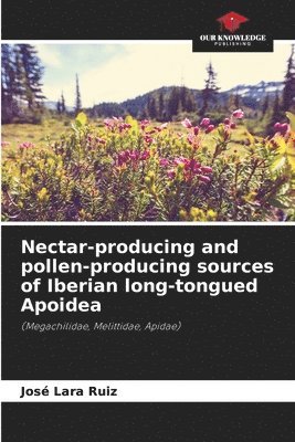 Nectar-producing and pollen-producing sources of Iberian long-tongued Apoidea