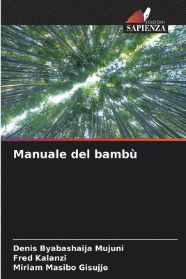 Denis Byabashaija Mujuni, Fred Kalanzi, Miriam Masibo Gisujje - Manuale del bambù, Häftad