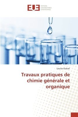 Travaux pratiques de chimie générale et organique