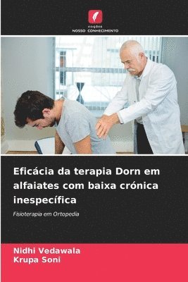 Nidhi Vedawala, Krupa Soni - Eficácia da terapia Dorn em alfaiates com baixa crónica inespecífica, Häftad. Tillgänglighet: Lägg i varukorg