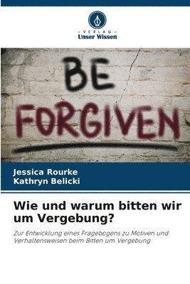 Wie und warum bitten wir um Vergebung?