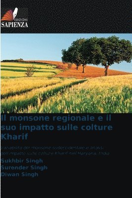 Sukhbir Singh, Surender Singh, Diwan Singh - monsone regionale e il suo impatto sulle colture Kharif, Häftad