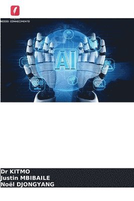 Kitmo, Justin Mbibaile, Noël Djongyang, Dr KITMO, Justin MBIBAILE - Tecnologias avançadas para a otimização da rede eléctrica utilizando a Internet das Coisas (IoT) e a Inteligência Artificial (IA), Häftad