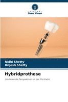 Nidhi Shetty, Brijesh Shetty - Hybridprothese, Häftad
