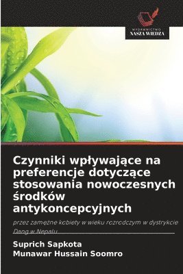Czynniki wplywające na preferencje dotyczące stosowania nowoczesnych środków antykoncepcyjnych